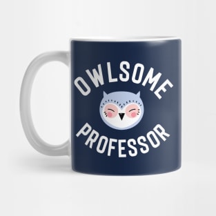 Owlsome Professor Pun - Funny Gift Idea Mug